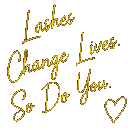 Lashes Change Lives. So Do You.